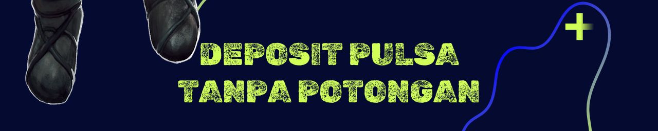 Deposit Pulsa Tanpa Potongan